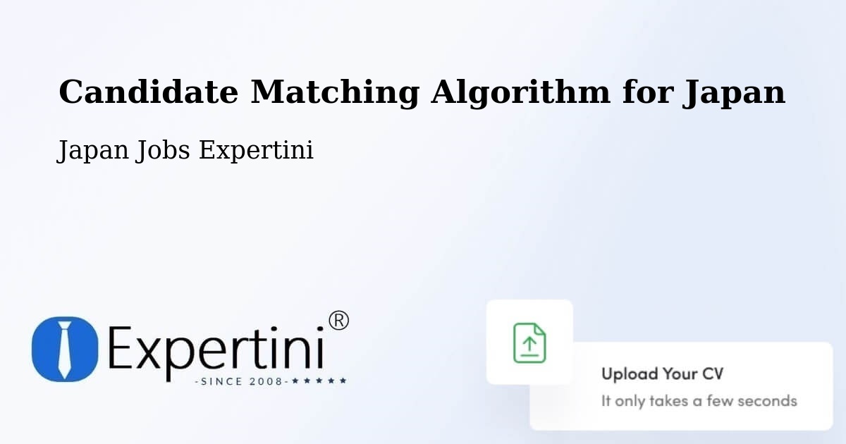 Candidate Matching Algorithm Overview – Semboku Shi - Japan Jobs Expertini