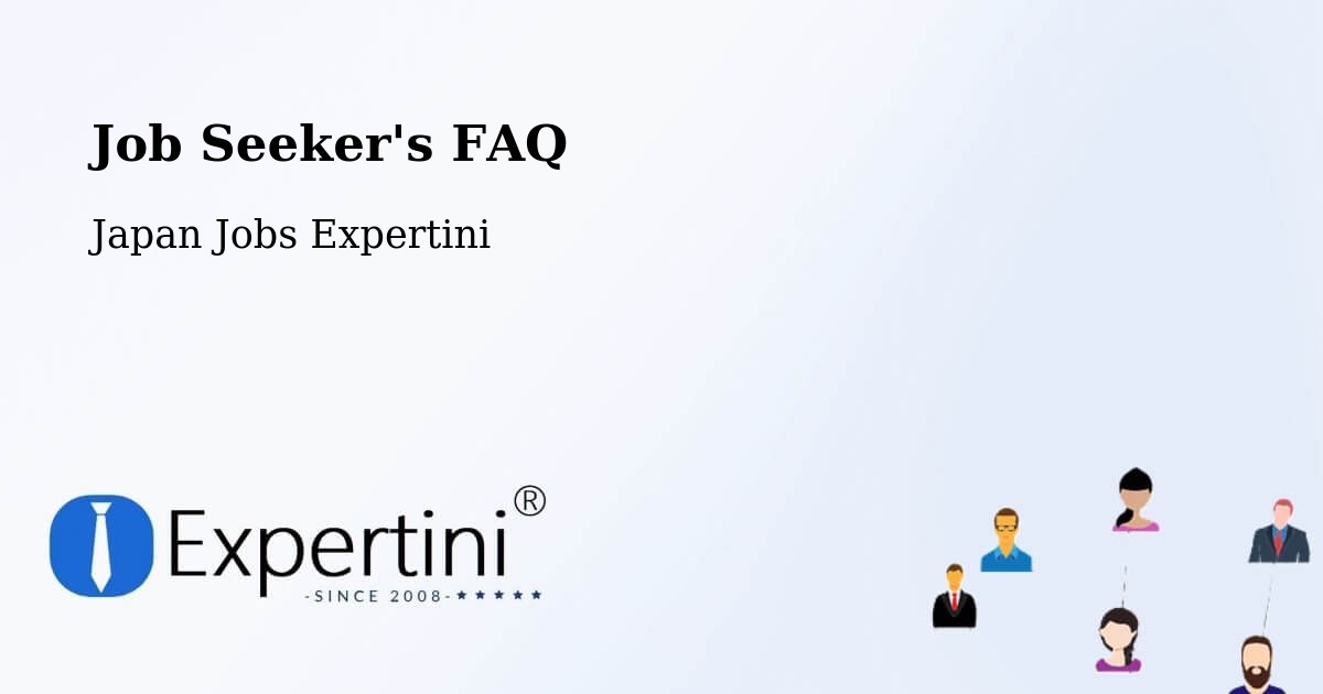 Job Seeker FAQ – Semboku Shi - Japan Jobs Expertini